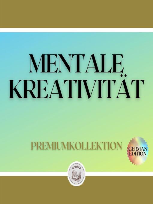 Title details for MENTALE KREATIVITÄT by LIBROTEKA - Available
